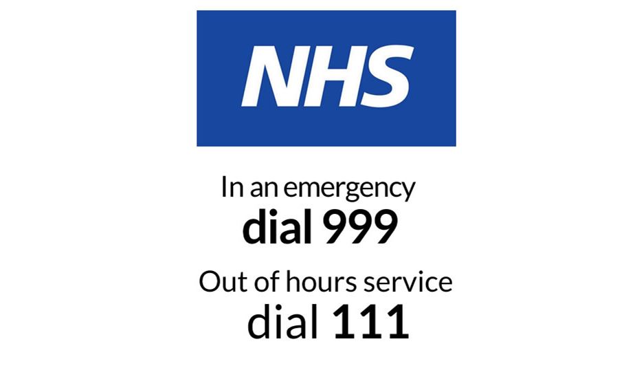 in an emergency dial 999 out of hours dial 111